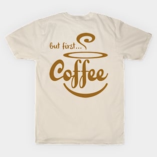 But first coffee T-Shirt